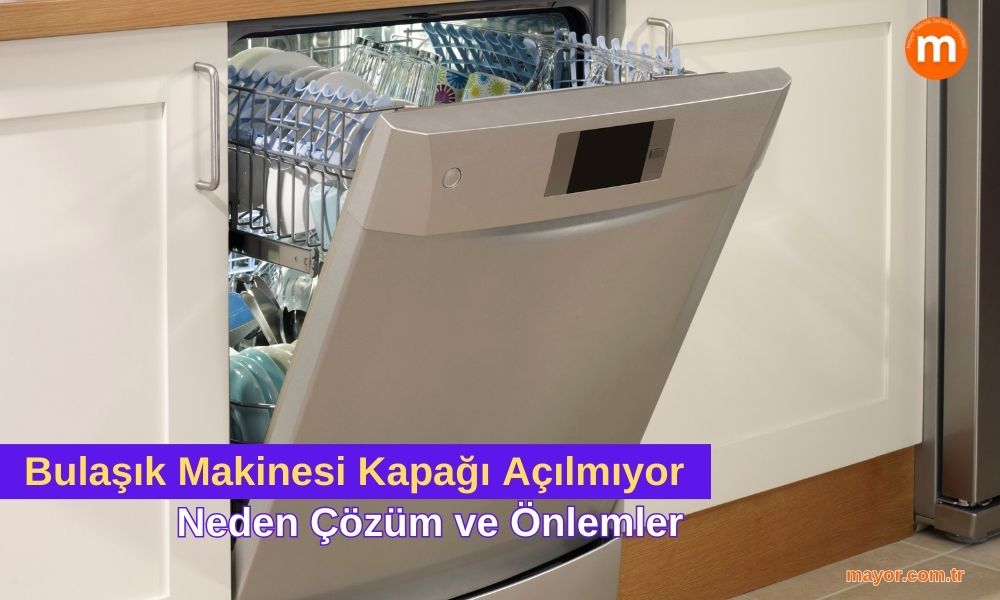 Hotpoint Bulaşık Makinesi Kapağı Açılmıyor