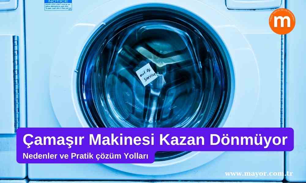 Hotpoint Çamaşır Makinesi Kazan Dönmüyor